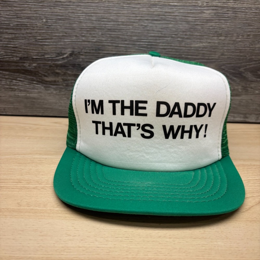 Vintage I'm The Daddy That's Why Hat Cap Snap Back Green White Trucker Humor